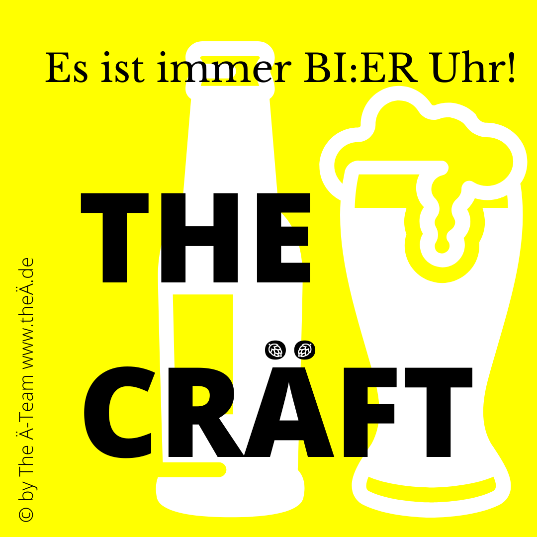 THE CRÄFT - Es ist immer BIER Uhr - In THE LÄND Style