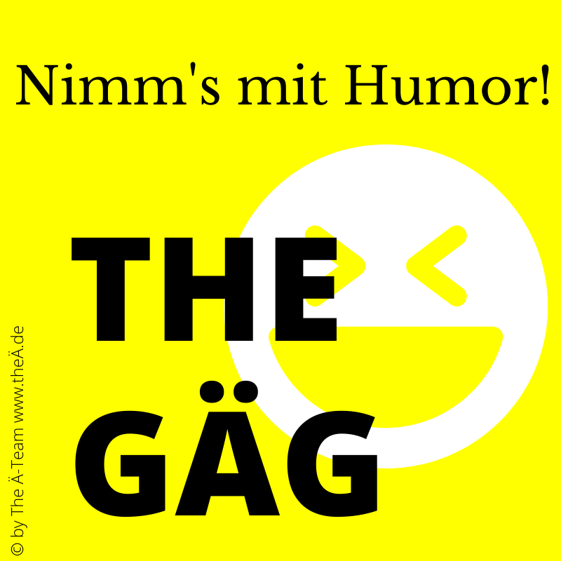 THE GÄG - Nimm's mit Humor