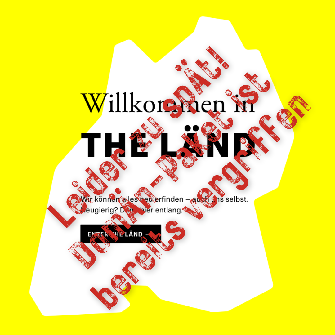Willkommen in THE LÄND - Leider zu spät - DOMÄN-PÄCK ist bereits vergriffen
