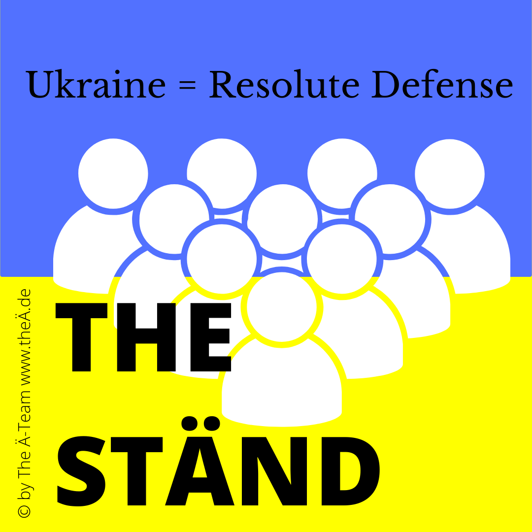 THE STÄND - Ukraine bedeutet resolute Verteidigung